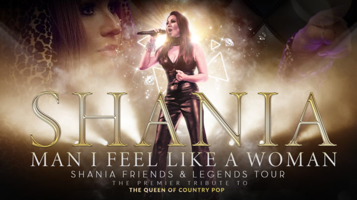 Man I Feel Like A Woman: Shania Friends & Legends Tour