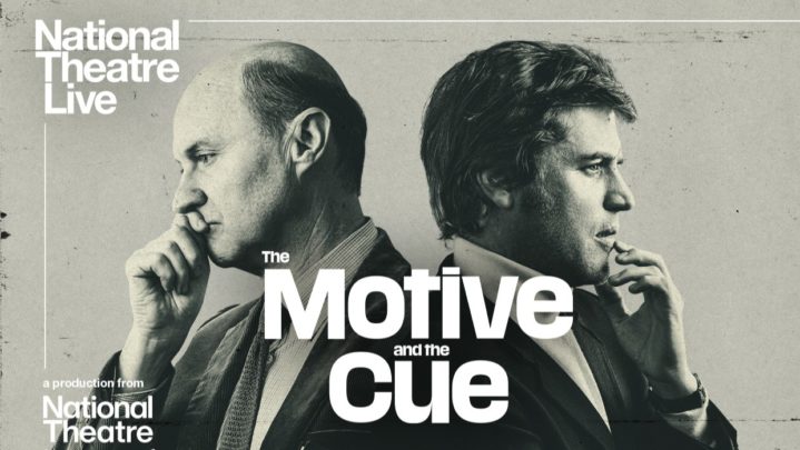 National Theatre Live: The Motive and the Cue (15)