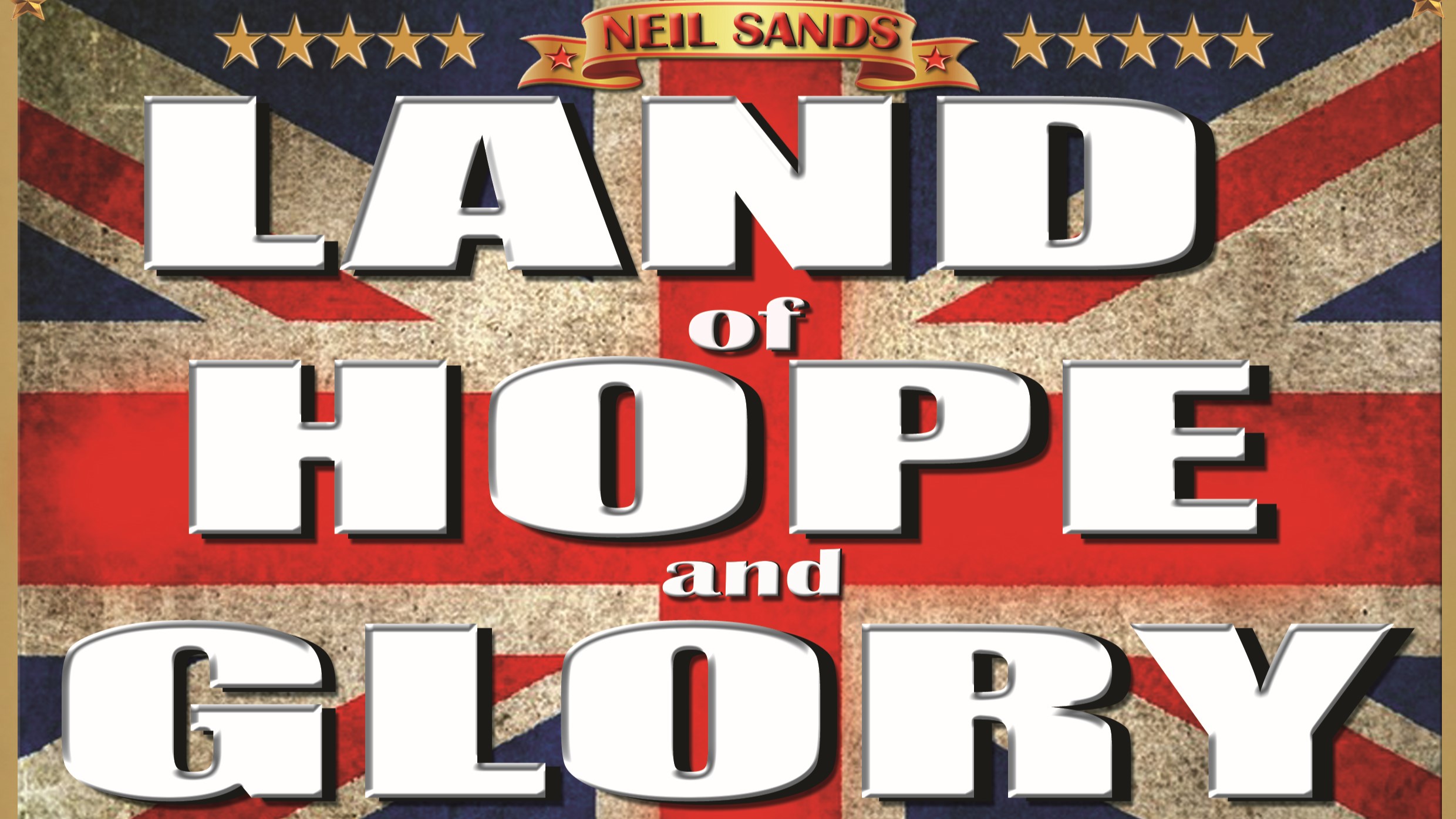 Neil Sands: Land of Hope And Glory