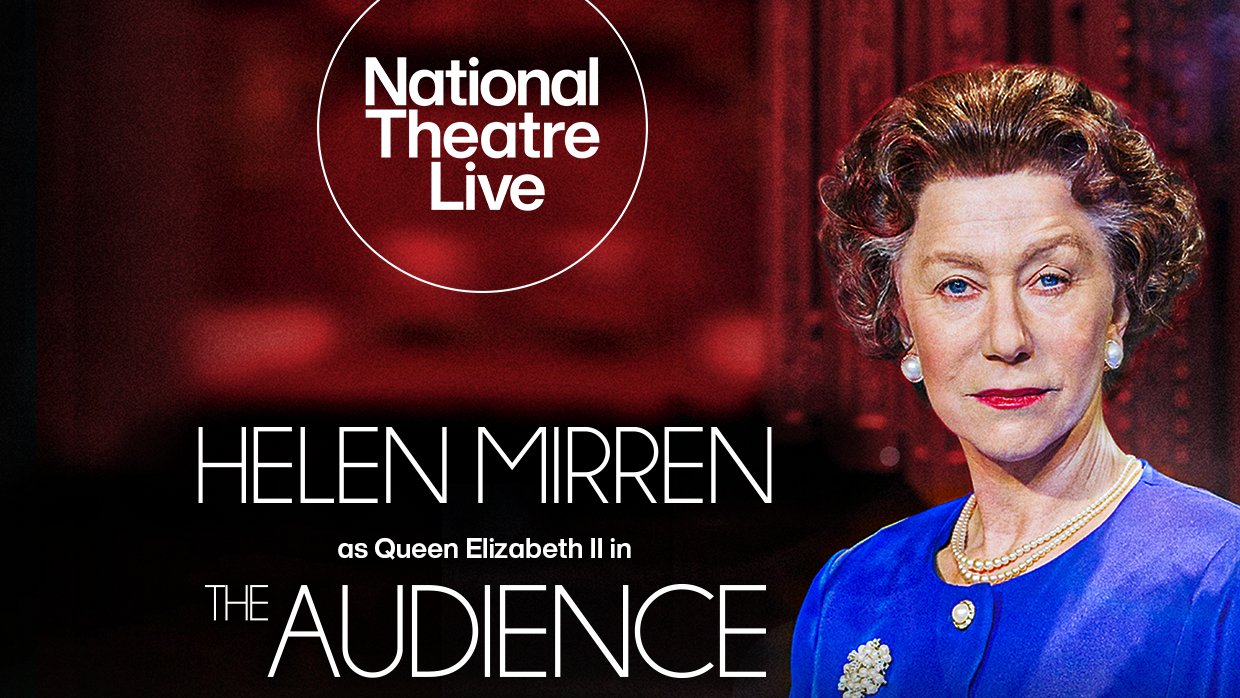 National Theatre Live:  The Audience (12)