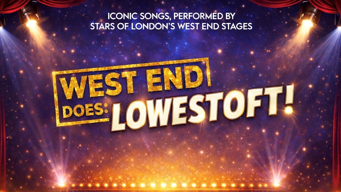 West End Does: Lowestoft